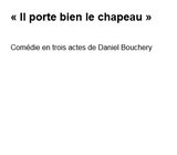 Il porte bien le chapeau